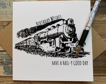 Train Birthday Card Happy Birthday - Have a Rail-y Good Day -  Design with a steam train - Posts Worldwide