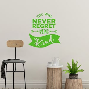 You Will Never Regret Being Kind Motivational Wall Sticker Quote