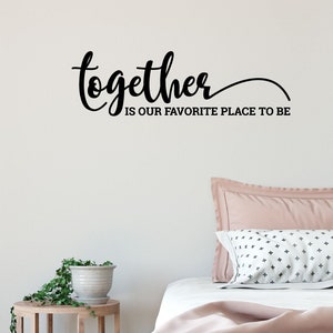 Together Is Our Favourite Place To Be Love Family Wall Sticker Quote