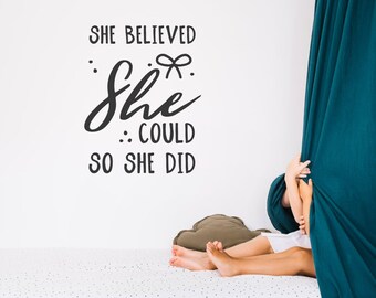 She Believed She Could So She Did Nursery Wall Sticker Quote