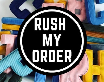 RUSH MY ORDER