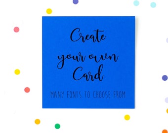 Create Your Own Card, Eco Friendly Recycled Paper, Customisable Birthday Wedding Stationery