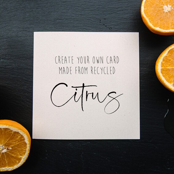 Eco Friendly Design your own card, bespoke card, custom wedding card, create a card, bespoke eco birthday card, made from recycled citrus