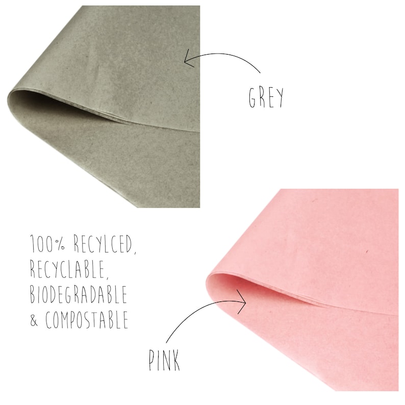 May include: Two sheets of tissue paper, one grey and one pink. The tissue paper is 100% recycled, recyclable, biodegradable, and compostable.