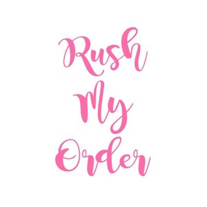 Rush My Order - Rush Fee - Expedite Production