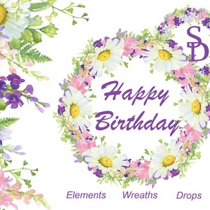 May include: Watercolor floral design with daisies, pink and purple flowers, and green foliage. The words "Happy Birthday" are written in purple script within a floral wreath. Additional text includes "Elements", "Wreaths", and "Drops".