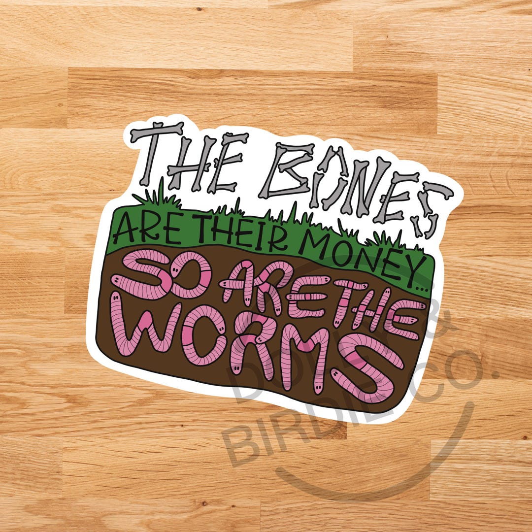 ITYSL With Tim Robinson Inspired Sticker (the Bones Are Their Money) - Etsy