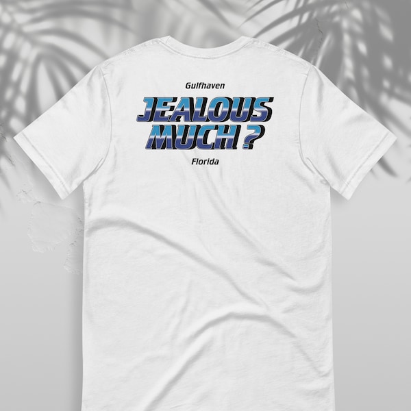 Jealous Much? Gulfhaven Marina Tee Shirt - Cougar Town Inspired Commemorative Shirt