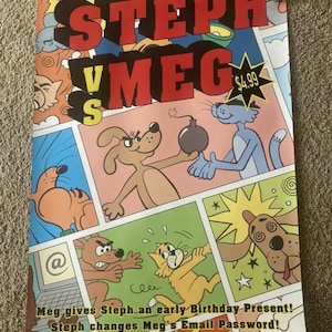 May include: A comic book style poster with the text "STEPH VS MEG" and a price tag of $4.99. The poster features cartoon characters in various scenes, including a dog throwing a bomb, a cat chasing a mouse, and a dog typing on a computer.