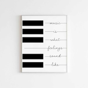 Music is What Feelings Sound Like - Inspirational Wall Art Digital Print - Music Gift - Music Quote Poster - Digital Download