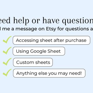May include: A light blue background with green checkmarks next to a list of questions to ask the seller on Etsy. The questions include: Accessing sheet after purchase, Using Google Sheet, Custom sheets, and Anything else you may need!