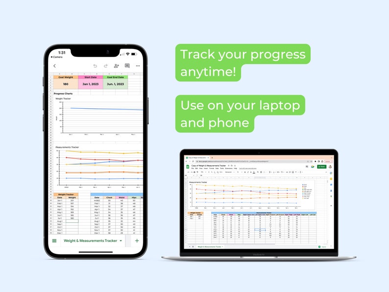 May include: A screenshot of a phone and laptop displaying a spreadsheet with a weight and measurements tracker. The spreadsheet has a progress chart, measurements tracker, and weight tracker. The text on the screen says "Weight & Measurements Tracker". The text on the phone says "Track your progress anytime! Use on your laptop and phone."