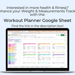 May include: A screenshot of a Google Sheet titled "My Workout Planner" with colorful tabs for different days of the week. The sheet includes sections for workout overview, daily tracker, and weekly tracker. The text "Interested in more health & fitness? Enhance your Weight & Measurements Tracker with the: Workout Planner Google Sheet Find the link in the description box!" is displayed above the screenshot.