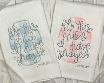 Burp Cloth Set of Two -For This Child I Have Prayed