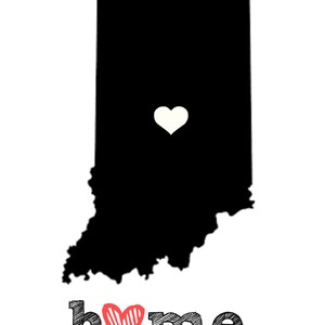 Indiana// LOVE// Home State// Personalized State// Digital Download//HOME//Instant Download//Digital Print