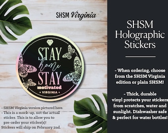 Stay Home Stay Motivated Virginia Holographic Sticker | SHSM Sticker | SHSM Holographic Stickers | SHSM | Water Bottle Stickers