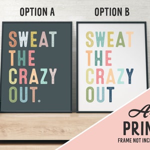 Sweat the Crazy Out Art Print Poster Home Gym Inspiration Home Gym Art Print Inspiration Inspirational Workout Poster Sweat it Out image 1