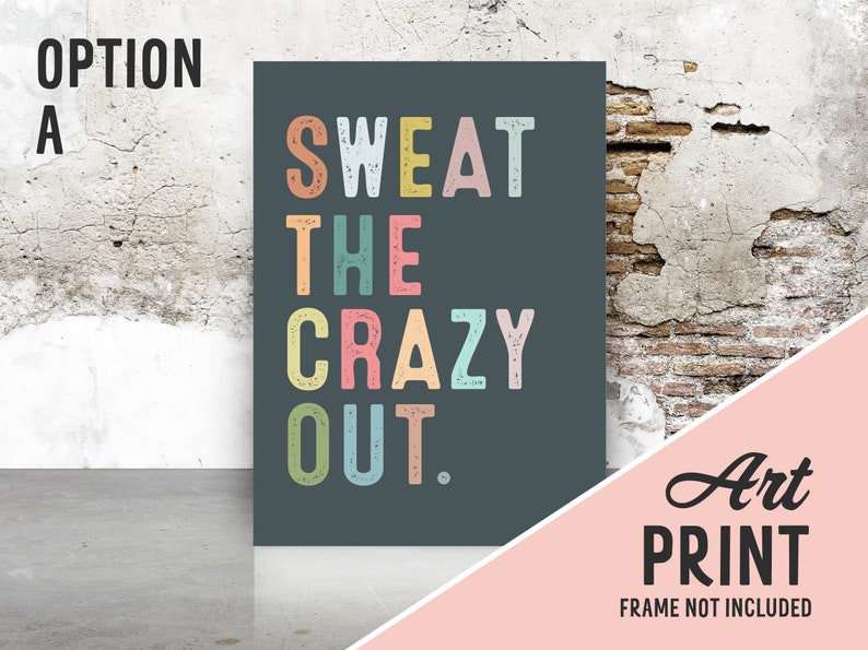 Sweat the Crazy Out Art Print Poster Home Gym Inspiration Home Gym Art Print Inspiration Inspirational Workout Poster Sweat it Out image 2