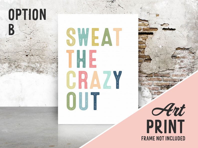 Sweat the Crazy Out Art Print Poster Home Gym Inspiration Home Gym Art Print Inspiration Inspirational Workout Poster Sweat it Out image 3