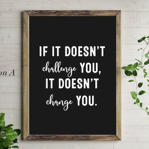 If it doesn't challenge you it doesn't change you Home Bike Rider Gym Wall Decor Gift for Bike Lovers Home Bike Gym Decor image 1