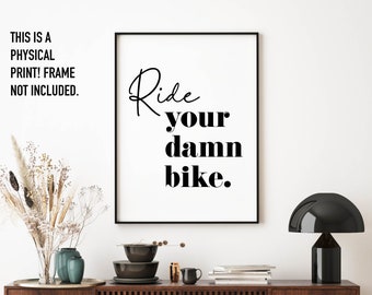 Ride Your Damn Bike Art Print | Inspirational Art Print | Home Gym Decor | Minimalist Art Print | Inspiring Art | Inspiring Wall Art