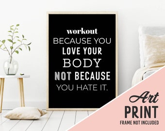 Workout Because You Love Your Body Not Because You Hate It | Home Bike Rider | Gym Wall Decor | Gift for Bike Lovers | Inspiring Gym Print