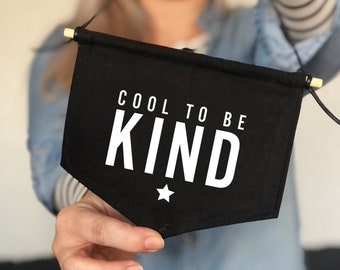 Cool to be Kind Monochrome Fabric Banner