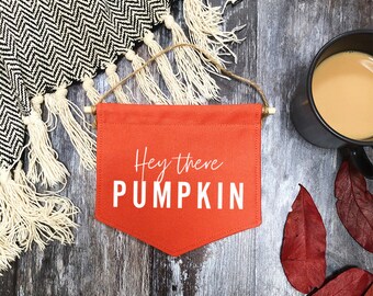 Hey There Pumpkin Autumn Fabric Banner