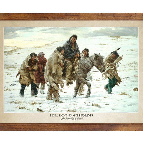 I Will Fight No More Forever, Nez Perce Chief Joseph; 24x36 inch print reproduced from a vintage painting