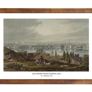 Baltimore From Federal Hill, W. J. Bennett, 1831; 24x36 inch print reproduced from a vintage painting or lithograph
