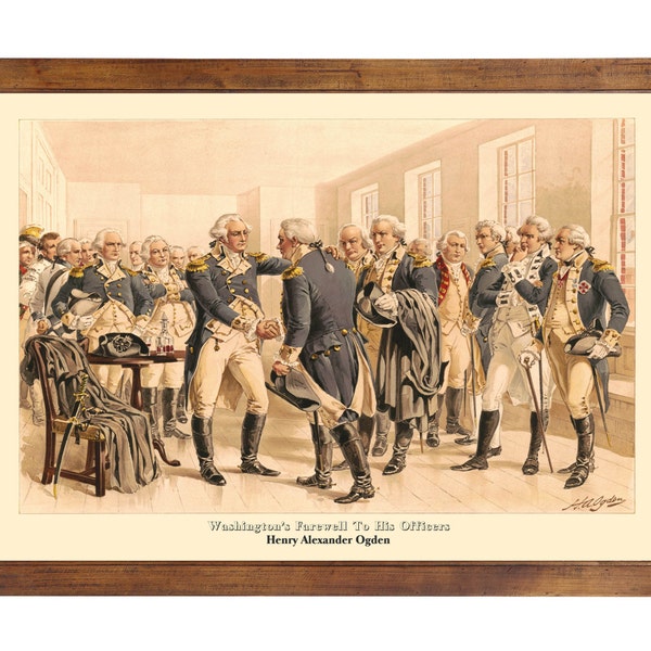 Washington's Farewell to His Officers, published 1893; 24x36 inch print reproduced from a vintage painting or lithograph