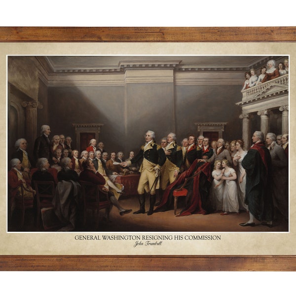 General Washington Resigning His Commission [in 1783], John Trumbull 1824; 24x36 inch print (frame not included)