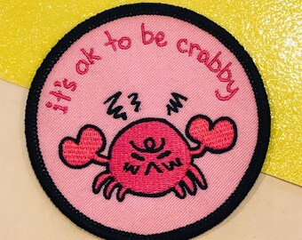 It's OK to be Crabby Embroidered Patch