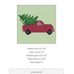May include: A cross-stitch pattern titled Little. Red Truck featuring a red truck carrying a green pine tree on a light green grid. Specifications include a 52 x 52 pattern size, 13 fabric count, 4.0 x 4.0 inch finished size, 2,704 stitches, and 9 skeins.