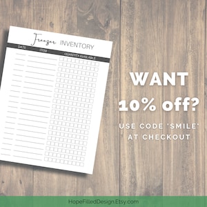 May include: Printable freezer inventory list with columns for date, item, and quantity available. The text "WANT 10% off? USE CODE 'SMILE' AT CHECKOUT" is displayed below the inventory list.