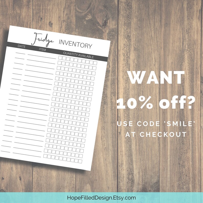 May include: Printable fridge inventory list with columns for date, item, and quantity available. The text "WANT 10% off? USE CODE 'SMILE' AT CHECKOUT" is at the bottom of the page.