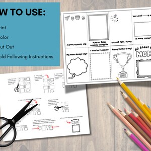 May include: A printable Mother's Day activity sheet with fill-in-the-blank sections, a trophy graphic, and the text "All About My MOM." Instructions include printing, coloring, cutting, and folding. Colored pencils and scissors are also visible.
