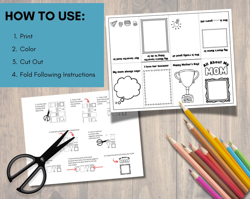 May include: A printable Mother's Day activity sheet with fill-in-the-blank sections, a trophy graphic, and the text "All About My MOM." Instructions include printing, coloring, cutting, and folding. Colored pencils and scissors are also visible.