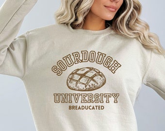 Sourdough University Crewneck Sweatshirt, Bread shirt, Unisex Sizes S-2XL, Trendy shirt, Baking, Preppy sweater, Vintage style, Funny shirt