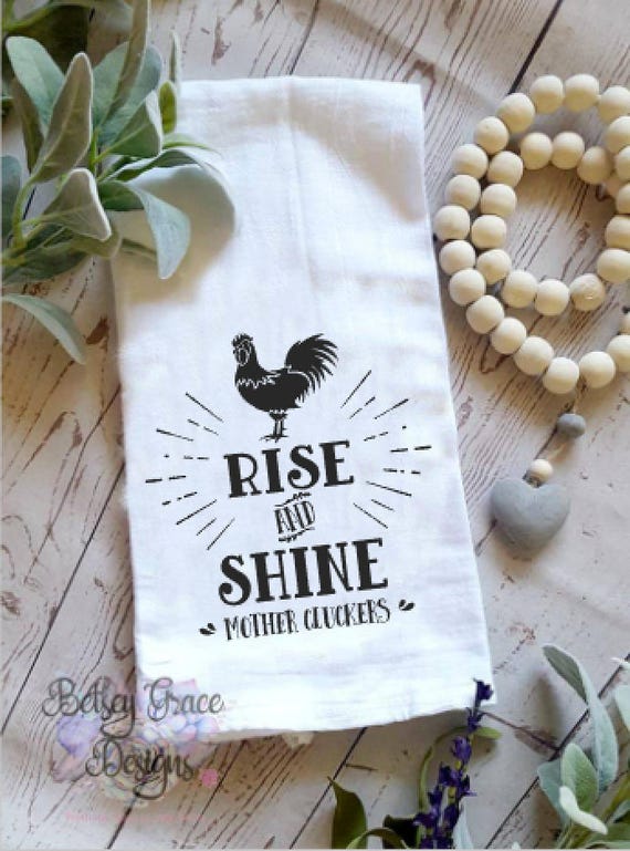 Rise & Shine Mother Cluckers - Tea Towel