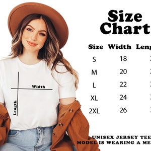 May include: Size chart for a unisex jersey tee. The chart shows the width and length measurements in inches for sizes S, M, L, XL, and 2XL. The model is wearing a size M.