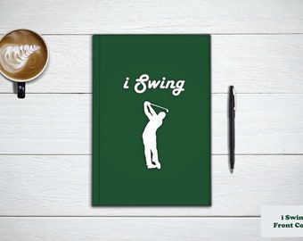 I SWING Golf Notebook. Funny Notebooks, Golf Novelties, Funny Golf Gifts, Golf Gifts For Writers. To Do List Notebook, Stationary Notebook..