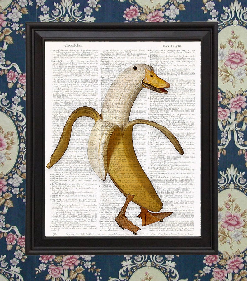 Banana Duck. Because it's funny... Anthropomorphic Art Kitchen Decor decor gift for her weird stuff Unique gift Upcycled Book Page Art Print 