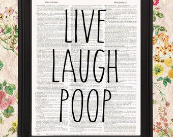 Live Laugh Poop Wall Print Funny Bathroom Sign Print Funny Saying Bathroom Wall Art Humor Funny Wall Decor Toilet Humor 8x10 Recycled Book