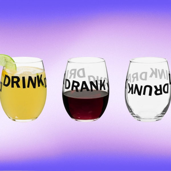 Drink Drank Drunk Stemless Wine Glass