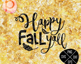 Happy Fall Yall SVG Files Sayings＊Christmas SVG Cutting Files＊Handlettered SVG,eps,dxf,png,jpg＊Cutting File＊Cricut＊Silhouette＊Sure Cut a lot