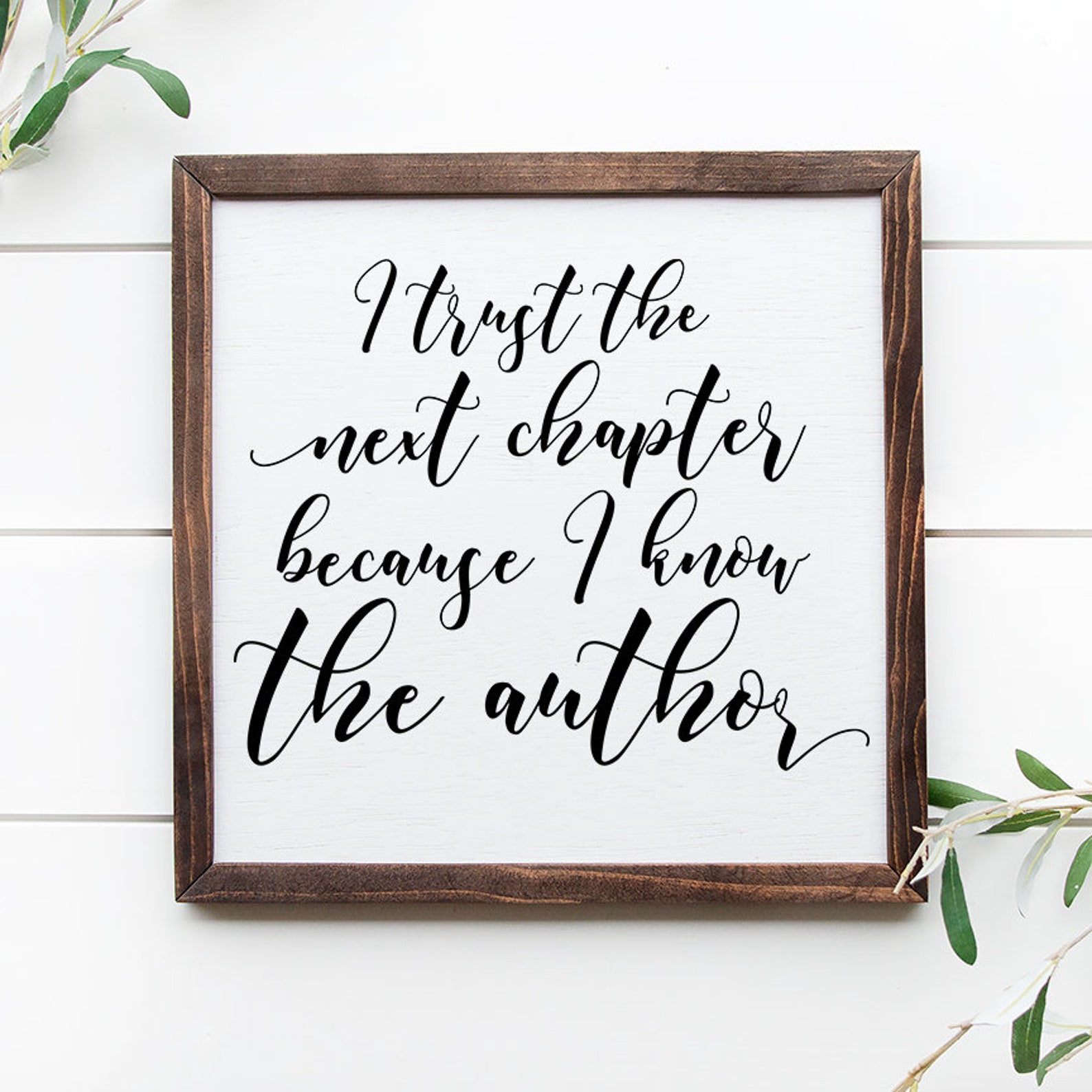 I Trust The Next Chapter Because I Know The Author Wood Etsy I Trust The Next Chapter Because I Know The Author Wood Etsy