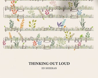 Ed Sheeran Music Sheet Poster – Thinking Out Loud Floral Art (Digital Download)