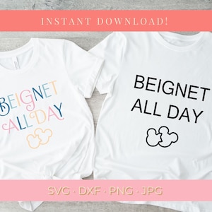 Camiseta Disney "Beignet All Day" SVG / Descarga digital para Cricut y sublimación / Camiseta de aperitivos de vacaciones