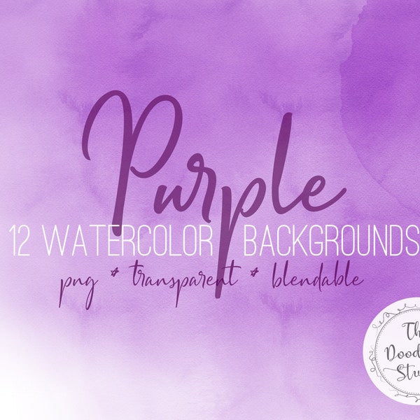 Purple Watercolor Backgrounds - Different shades of purple - 12 BACKGROUNDS (png, transparent, bendable) - Digital Download